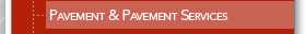 Pavement and Pavement Services
