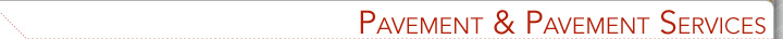 Pavement & Pavement Services